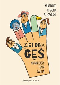 Zielona Gęś. Najmniejszy teatr świata - Konstanty Ildefons Gałczyński - ebook