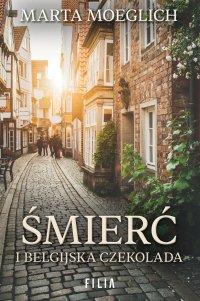 Śmierć i belgijska czekolada - Marta Moeglich - ebook