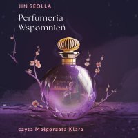 Perfumeria wspomnień - Jin Seolla - audiobook
