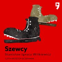 Szewcy - Stanisław Ignacy Witkiewicz - audiobook
