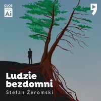 Ludzie bezdomni - Stefan Żeromski - audiobook