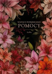Wszyscy potrzebujemy pomocy - Sa Wa - ebook