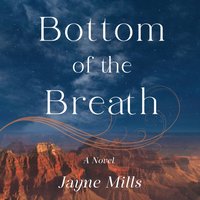 Bottom of the Breath - Jayne Mills - audiobook