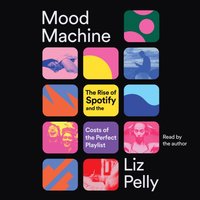 Mood Machine - Liz Pelly - audiobook