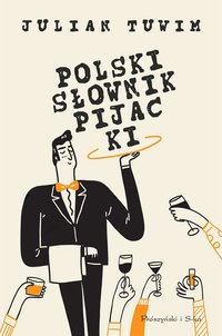 Polski słownik pijacki - Julian Tuwim - ebook