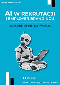 AI w Rekrutacji i Employer Brandingu - Piotr Piankowski - ebook