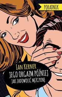 Jego orgazm później - Ian Kerner - ebook