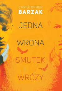 Jedna wrona smutek wróży - Christopher Barzak - ebook