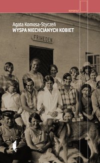 Wyspa niechcianych kobiet - Agata Komosa-Styczeń - ebook