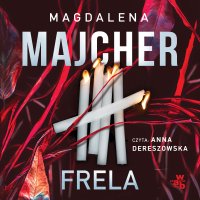 Frela - Magdalena Majcher - audiobook