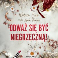 Odważ się być niegrzeczną! - Wilcza Córa - audiobook