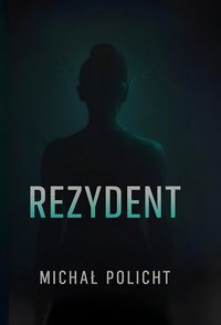 Rezydent - Michał Policht - audiobook