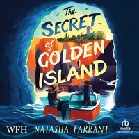The Secret of Golden Island - Natasha Farrant - audiobook