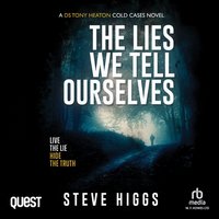 The Lies We Tell Ourselves - Steve Higgs - audiobook