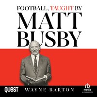 Football, Taught By Matt Busby - Wayne Barton - audiobook