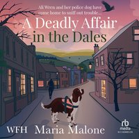 A Deadly Affair in the Dales - Maria Malone - audiobook