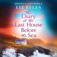 The Diary at the Last House Before the Sea - Liz Eeles - audiobook