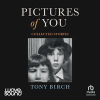 Pictures of You - Tony Birch - audiobook