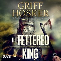 The Fettered King - Griff Hosker - audiobook