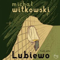 Lubiewo - Michał Witkowski - audiobook
