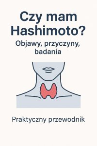 Czy mam Hashimoto? Objawy, przyczyny, badania. Praktyczny przewodnik - Opracowanie Zbiorowe - ebook