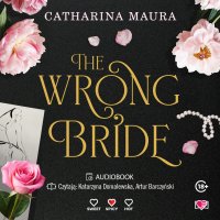 The Wrong Bride. The Windsors. Tom 1 - Catharina Maura - audiobook