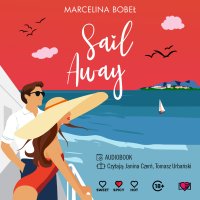 Sail Away - Marcelina Bobeł - audiobook