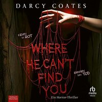 Where He Can't Find You - Darcy Coates - audiobook