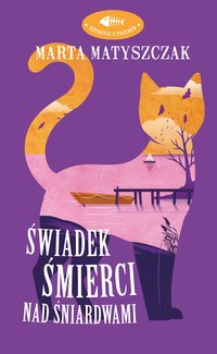 Świadek śmierci nad Śniardwami - Marta Matyszczak - ebook