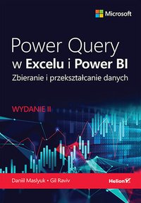 Power Query w Excelu i Power BI. Zbieranie i przekształcanie danych - Daniil Maslyuk - ebook