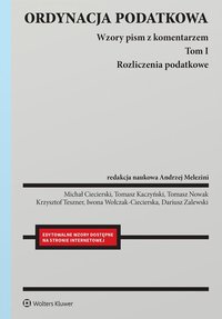 Ordynacja podatkowa. Tom 1. Rozliczenia podatkowe. Wzory pism z komentarzem - Michał Ciecierski - ebook