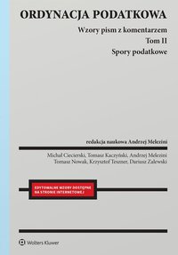 Ordynacja podatkowa. Tom 2. Spory podatkowe. Wzory pism z komentarzem - Tomasz Nowak - ebook