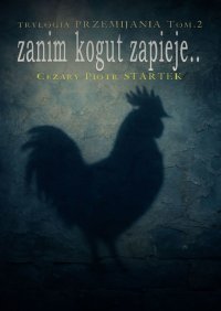 Zanim kogut zapieje - Cezary Startek - ebook