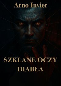 Szklane oczy Diabła - Arno Invier - ebook