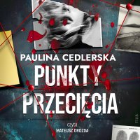 Punkty przecięcia - Paulina Cedlerska - audiobook