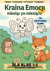 Kraina Emocji – miesiąc po miesiącu, cały rok szkolny - Małgorzata Liszewska - ebook