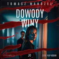 Dowody winy. Tom 25. Komisarz Oczko - Tomasz Wandzel - audiobook