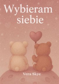 Wybieram Siebie - Skye Vera - ebook