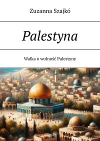 Palestyna - Zuzanna Szajkó - ebook