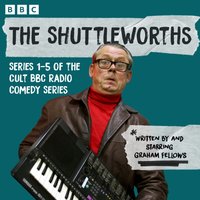 Shuttleworths - Graham Fellows - audiobook