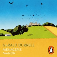 Menagerie Manor - Gerald Durrell - audiobook