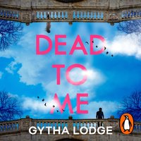 Dead to Me - Gytha Lodge - audiobook