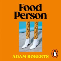 Food Person - Adam Roberts - audiobook