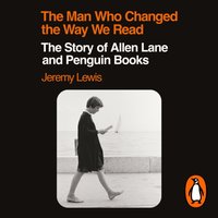 Man Who Changed the Way We Read - Jeremy Lewis - audiobook