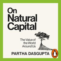 On Natural Capital - Partha Dasgupta - audiobook