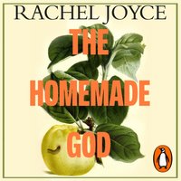Homemade God - Rachel Joyce - audiobook