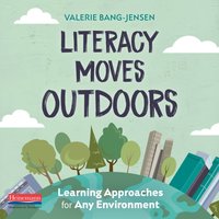 Literacy Moves Outdoors - Valerie Bang-Jensen - audiobook