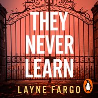 They Never Learn - Layne Fargo - audiobook
