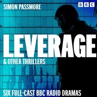 Leverage & other thrillers - Simon Passmore - audiobook
