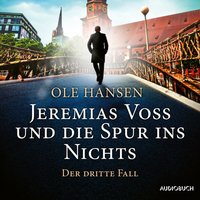 Jeremias Voss und die Spur ins Nichts: Der dritte Fall - Ole Hansen - audiobook